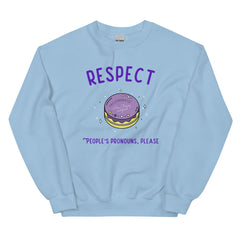 Respect People's Pronouns Please Unisex Sweatshirt