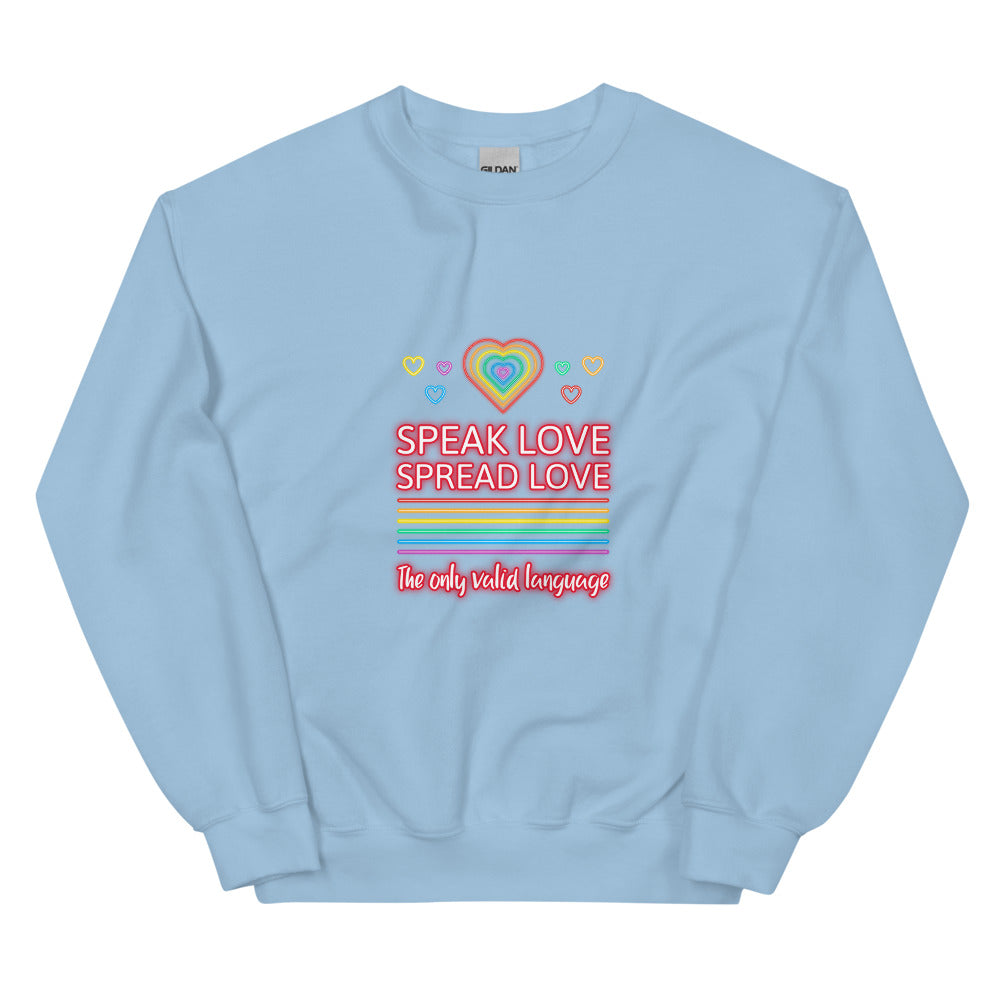 Speak Love Spread Love Unisex Sweatshirt