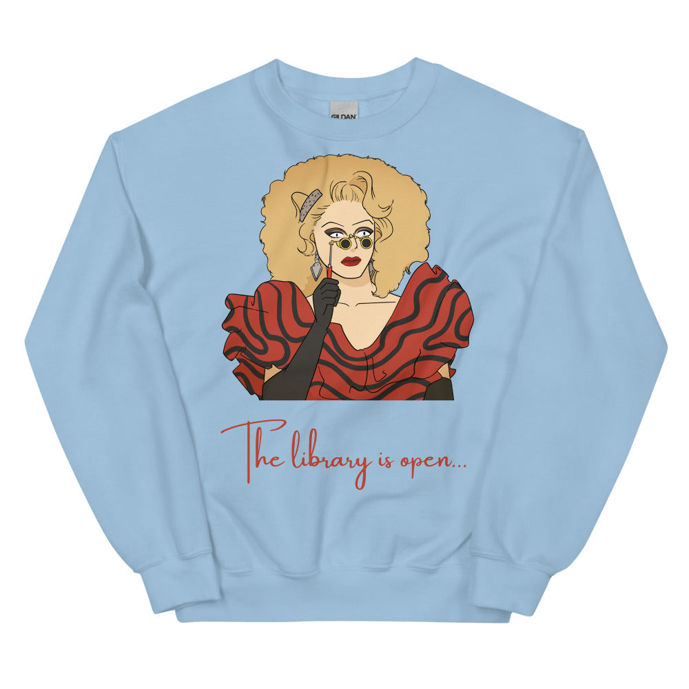 The Library Is Open (Rupaul) Unisex Sweatshirt