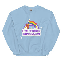 Love Demands Expression Unisex Sweatshirt