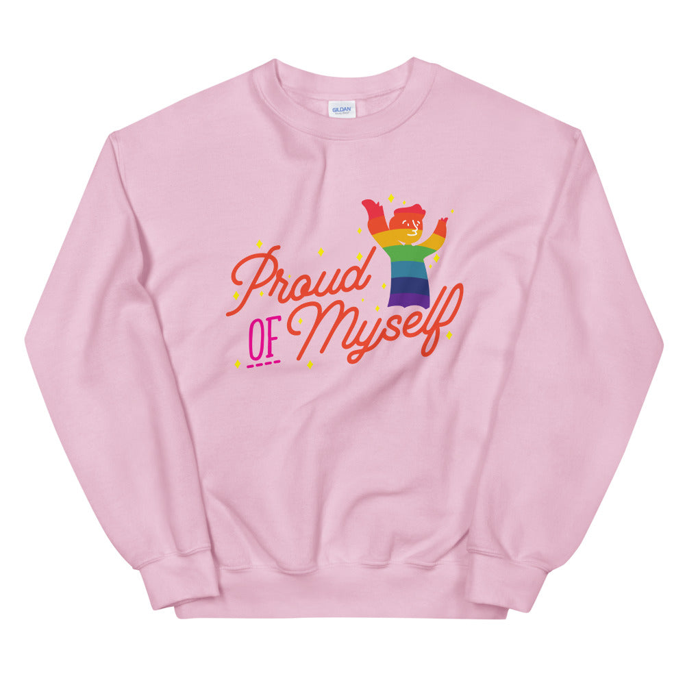 Proud Of Myself Unisex Sweatshirt
