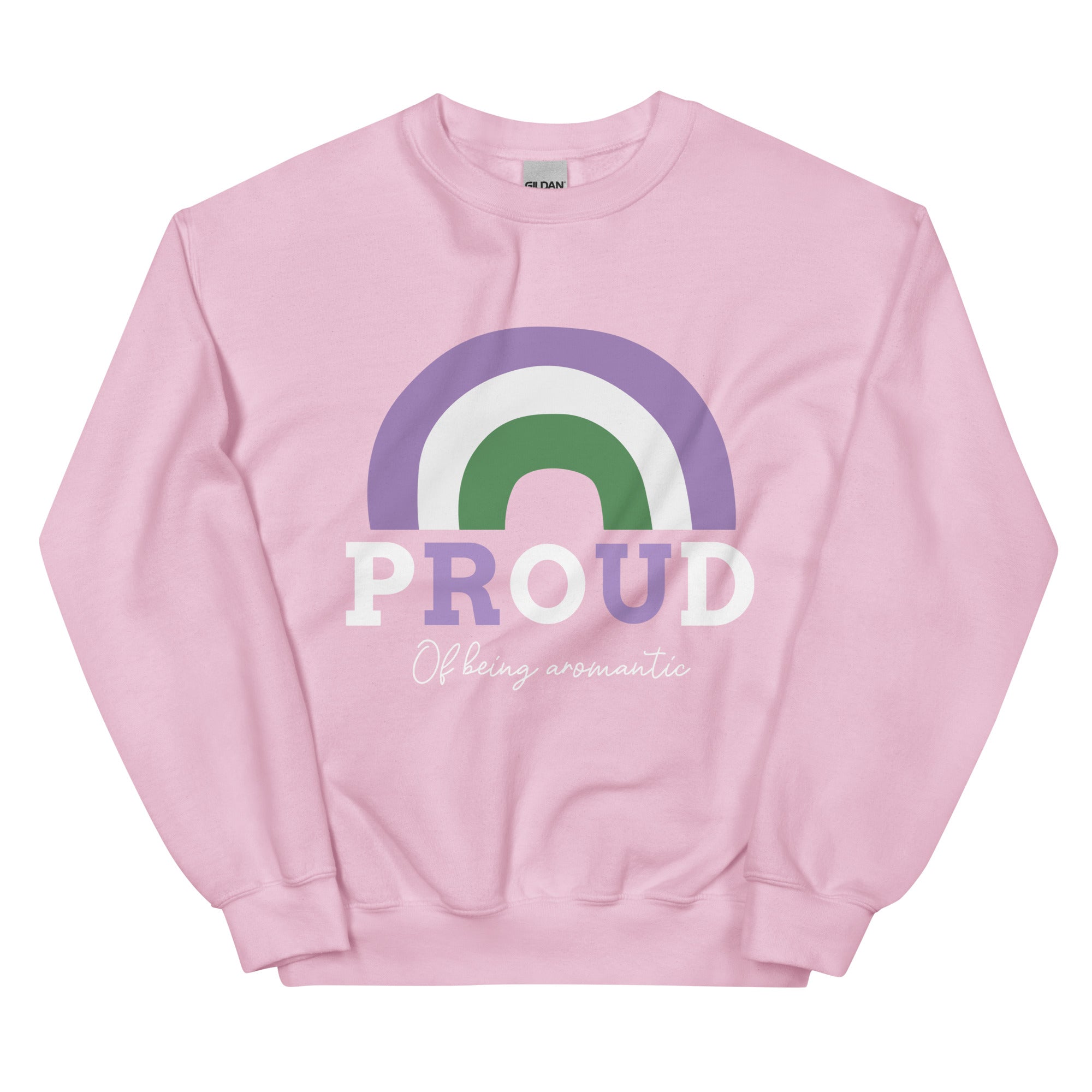 Proud Of Being Aromantic Unisex Sweatshirt