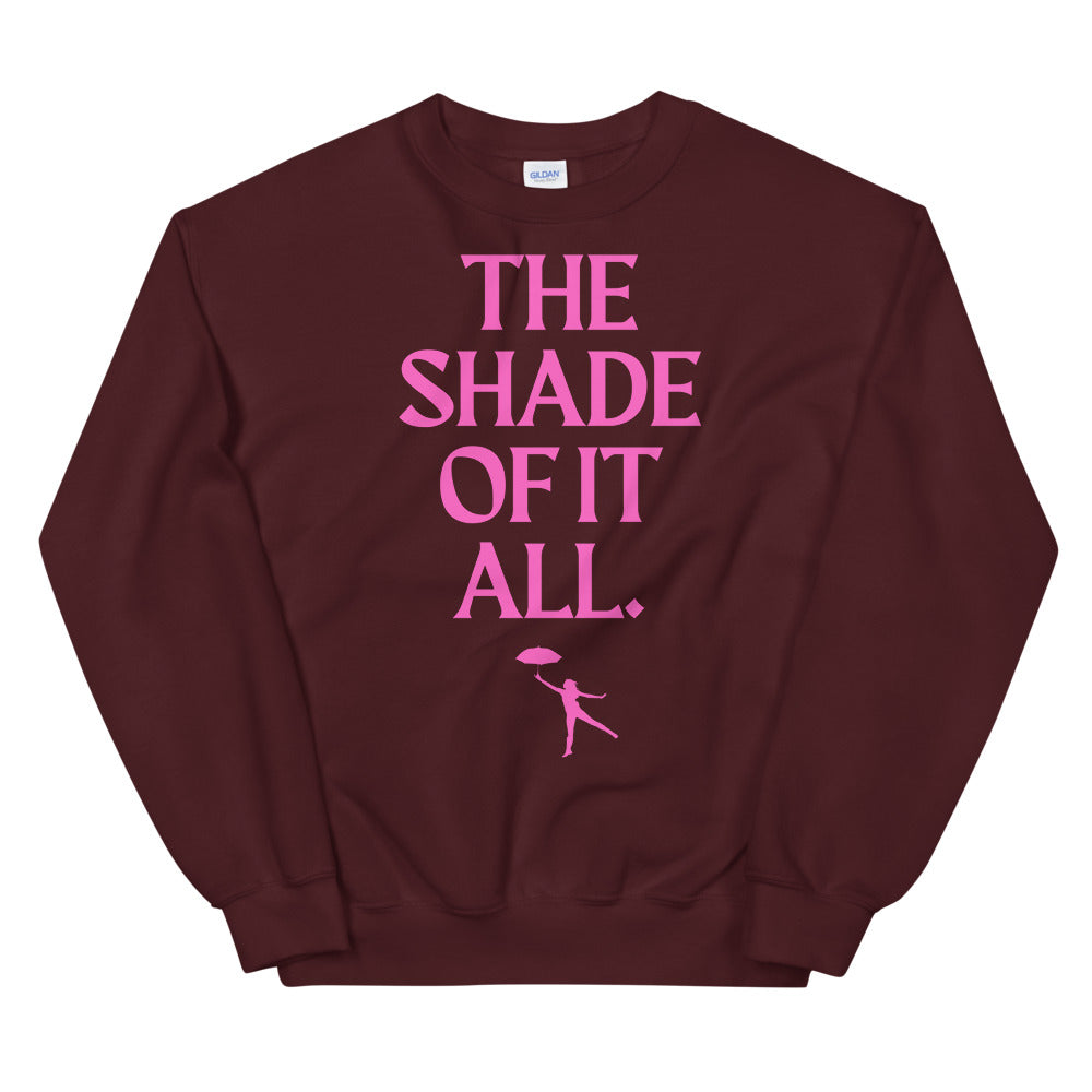 The Shade Of It All Unisex Sweatshirt