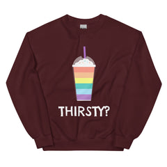 Thirsty? Unisex Sweatshirt