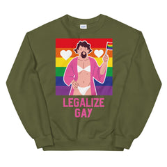 Legalize Gay Unisex Sweatshirt