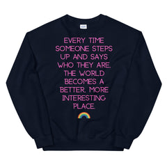 Every Time Someone Steps Up Unisex Sweatshirt