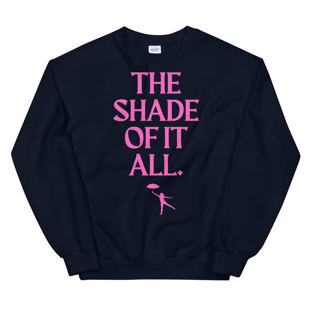 The Shade Of It All Unisex Sweatshirt