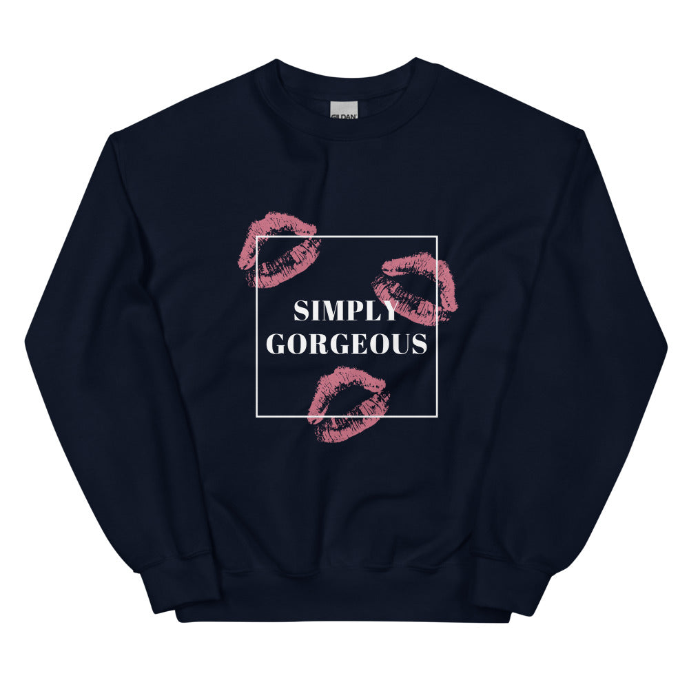 Simply Gorgeous Unisex Sweatshirt