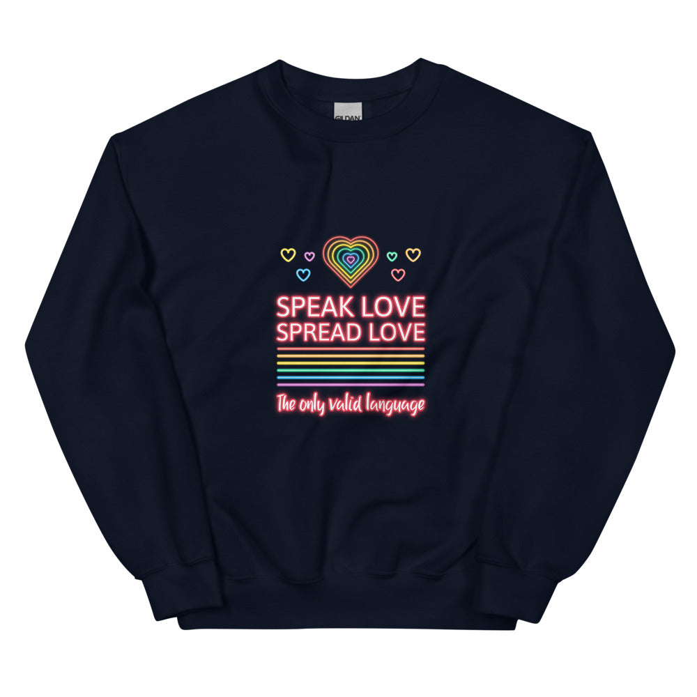 Speak Love Spread Love Unisex Sweatshirt
