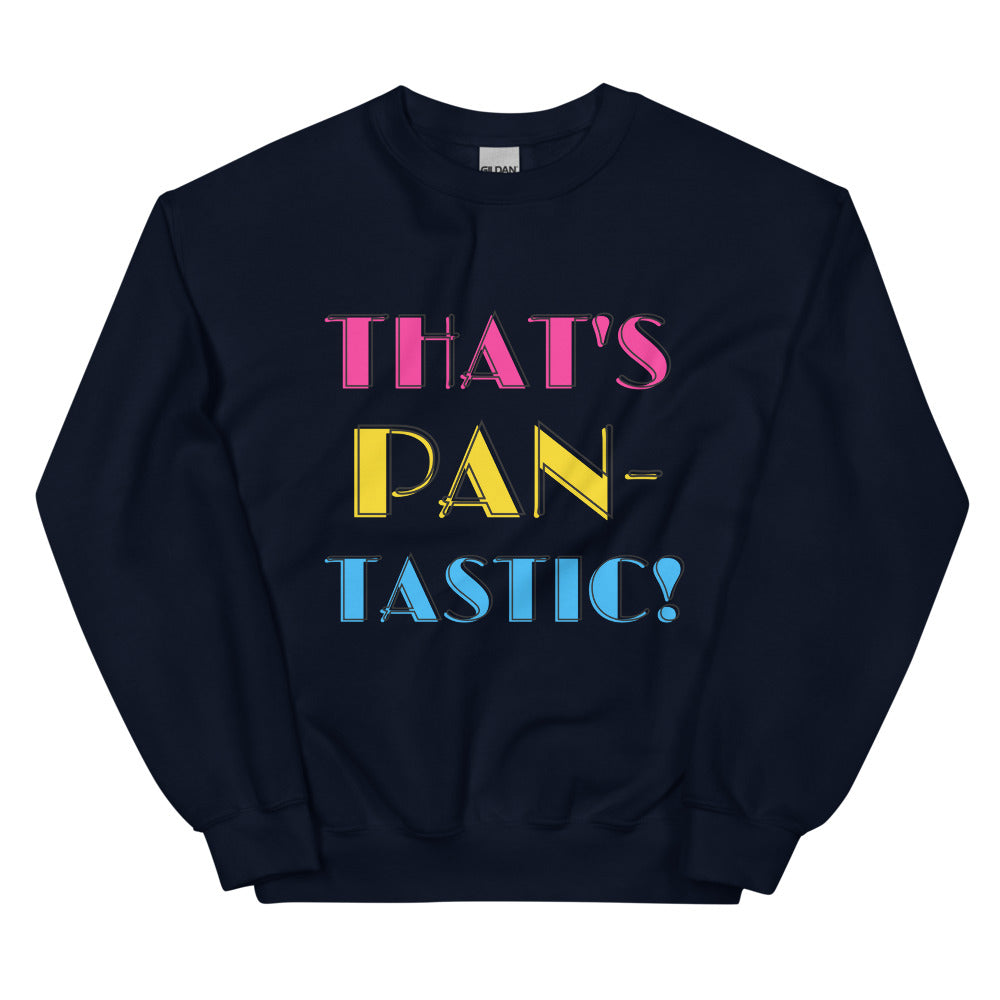 That's Pan-tastic! Unisex Sweatshirt