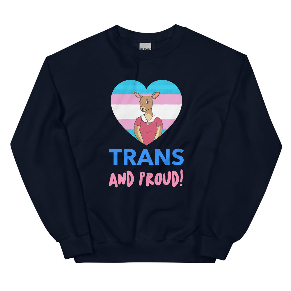 Trans And Proud Unisex Sweatshirt