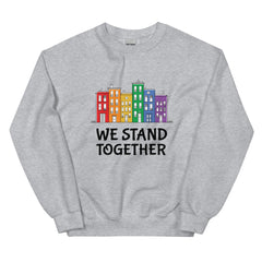 We Stand Together Unisex Sweatshirt