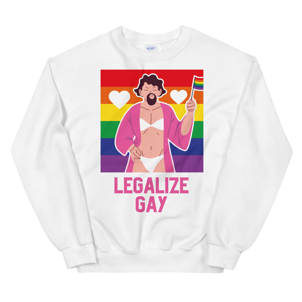 Legalize Gay Unisex Sweatshirt