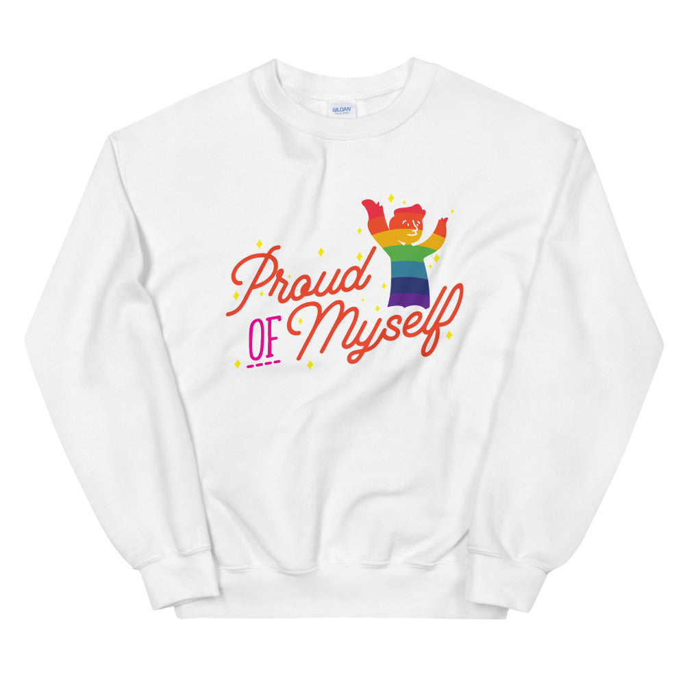 Proud Of Myself Unisex Sweatshirt