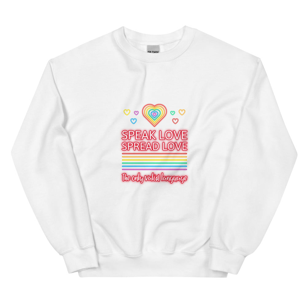Speak Love Spread Love Unisex Sweatshirt