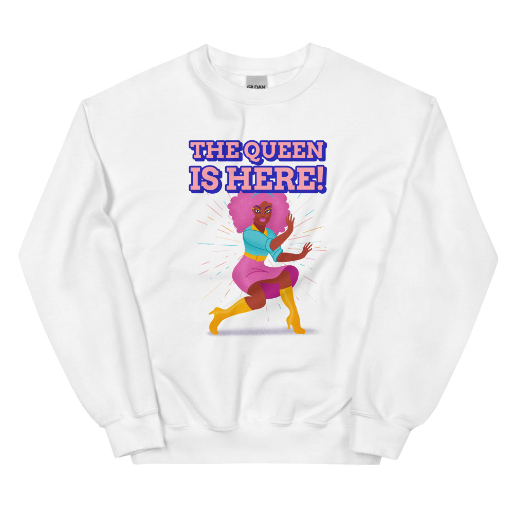 The Queen Is Here Unisex Sweatshirt
