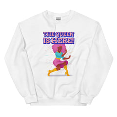 The Queen Is Here Unisex Sweatshirt