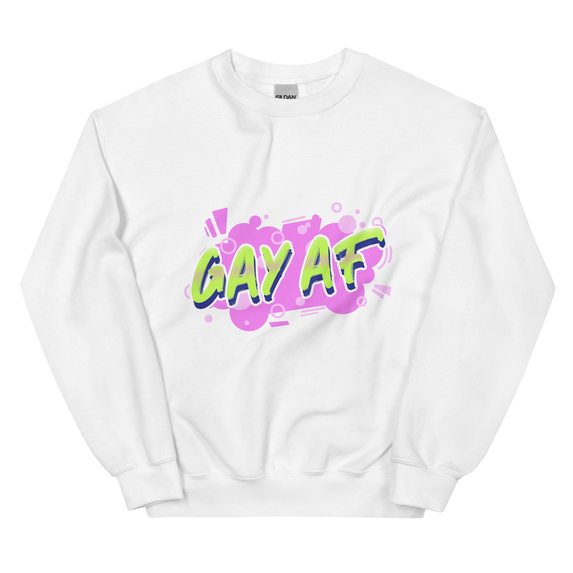 Gay AF Unisex Sweatshirt