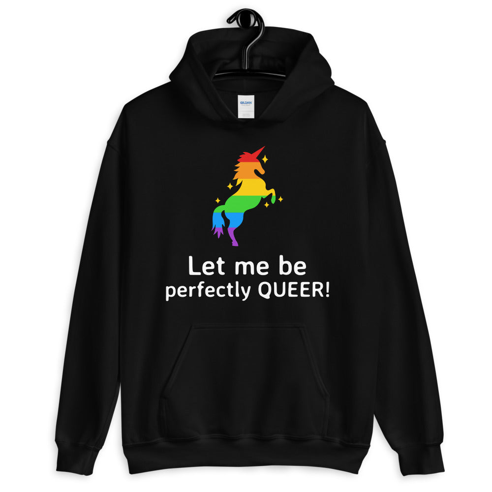 Let Me Be Perfectly Queer Unisex Hoodie