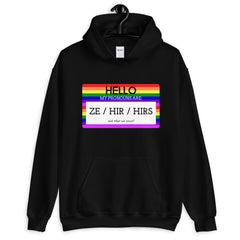 Hello My Pronouns Are Ze / Hir / Hirs Unisex Hoodie
