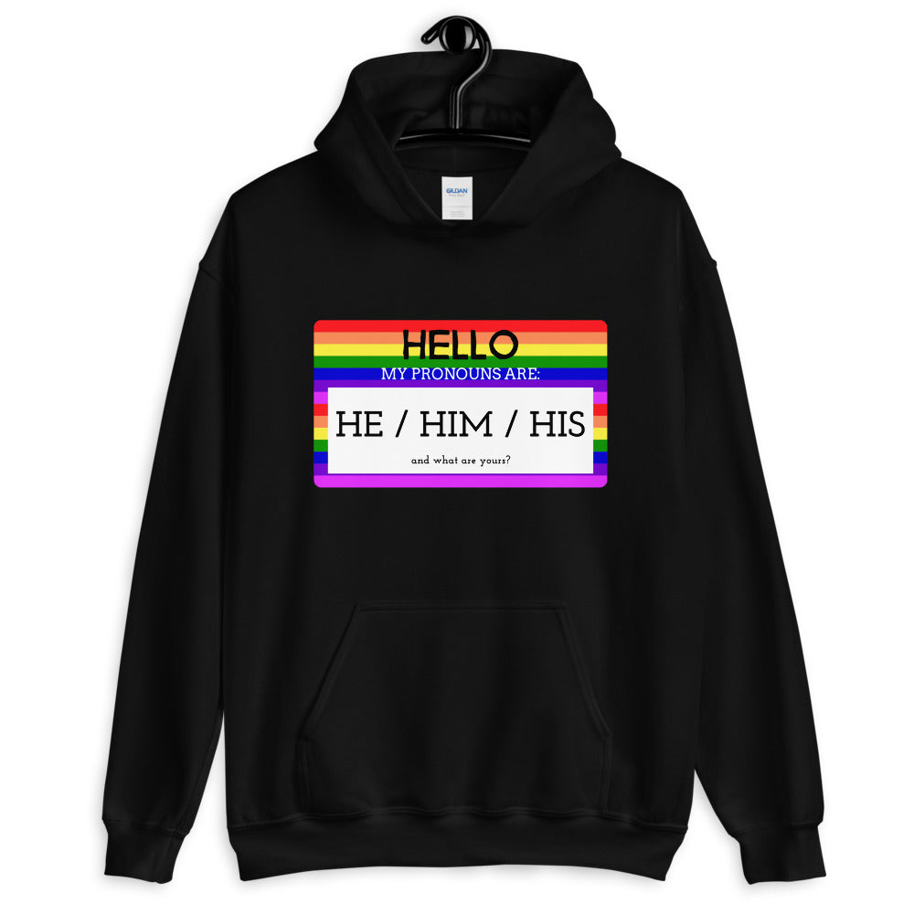 Hello My Pronouns Are He / Him / His Unisex Hoodie
