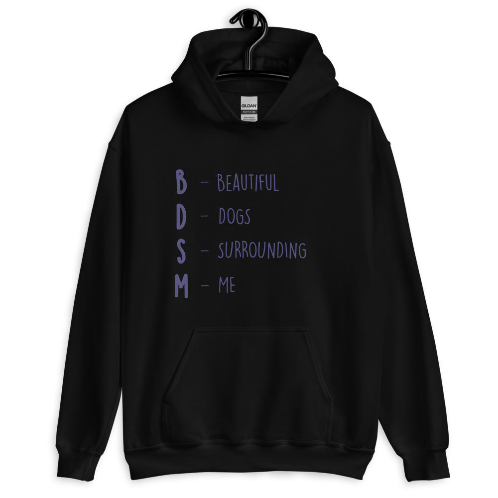 Bdsm (Beautiful Dogs Surrounding Me) Unisex Hoodie