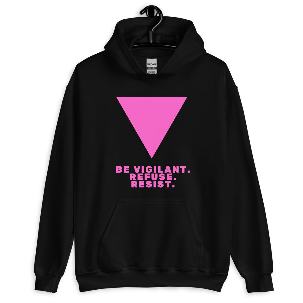 Be Vigilant. Refuse. Resist. Unisex Hoodie
