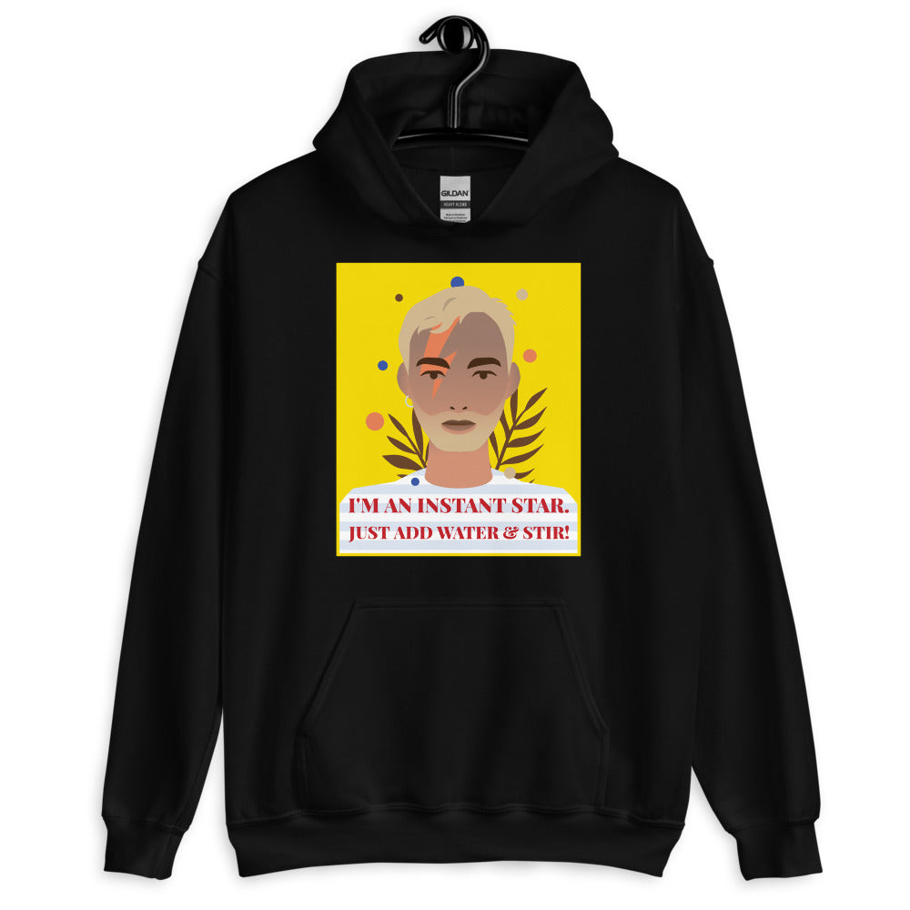 I'm An Instant Star Unisex Hoodie
