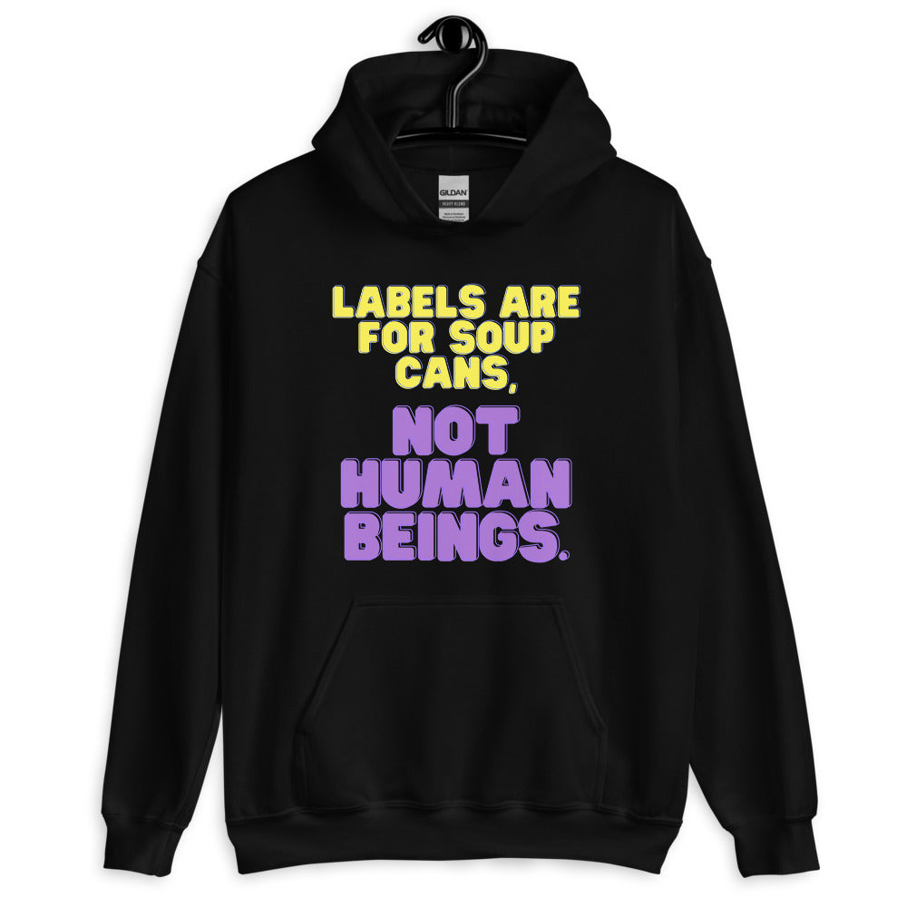 Labels Are For Soup Cans Unisex Hoodie