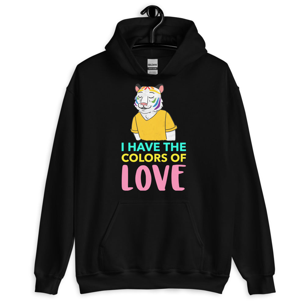 I Have The Colors Of Love Unisex Hoodie