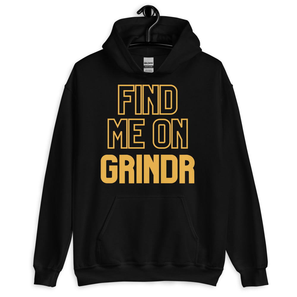 Find Me On Grindr Unisex Hoodie
