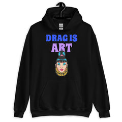 Drag Is Art Unisex Hoodie