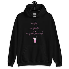 No Tea No Shade No Pink Lemonade Unisex Hoodie