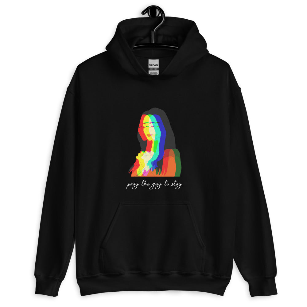 Pray The Gay To Stay Unisex Hoodie