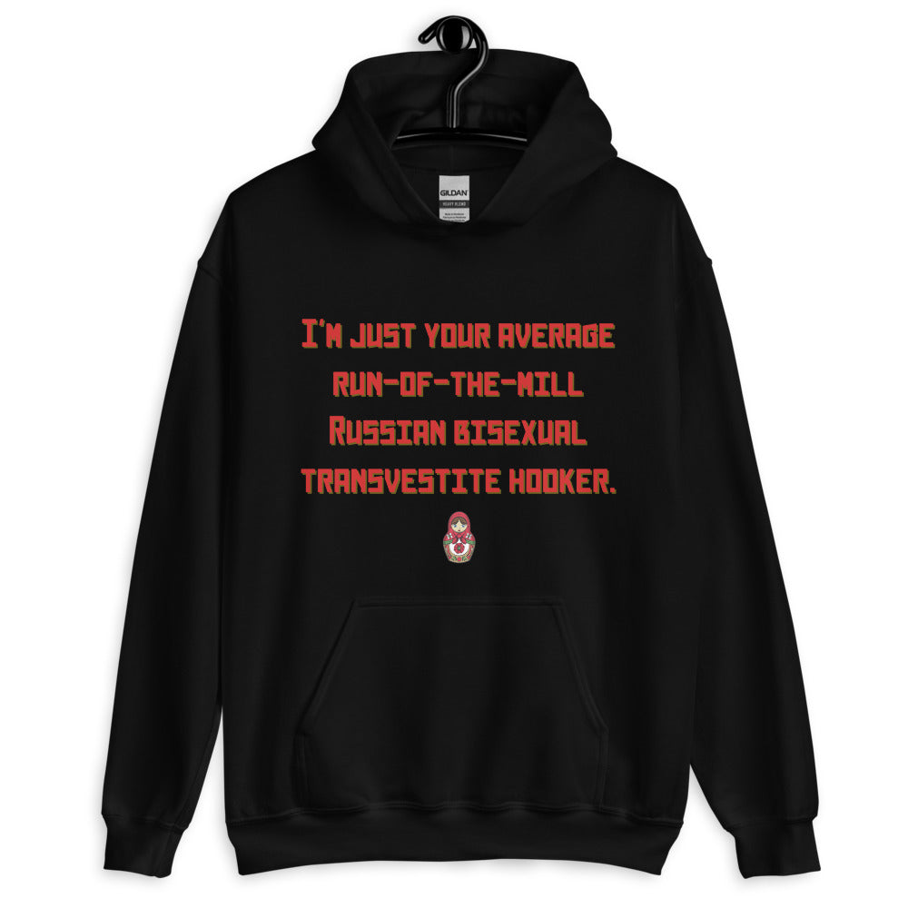 Russian Bisexual Transvestite Hooker Unisex Hoodie