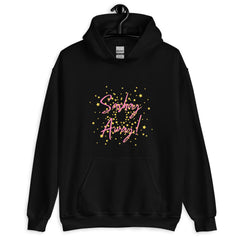Sashay Away Unisex Hoodie