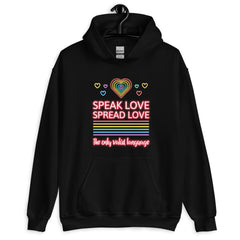 Speak Love Spread Love Unisex Hoodie