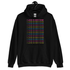 I Like Everyone Unisex Hoodie