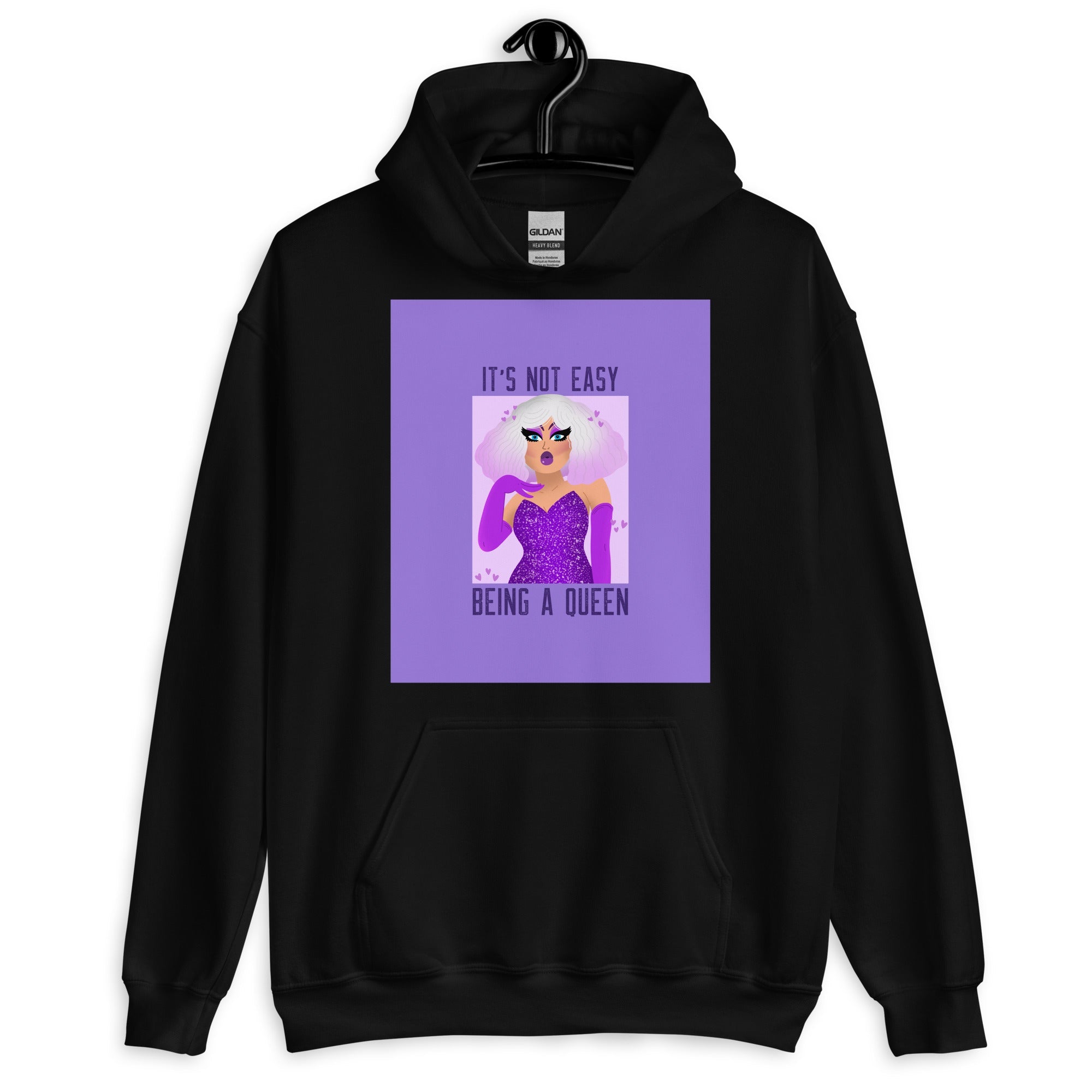 It's Not Easy Being a Queen Unisex Hoodie
