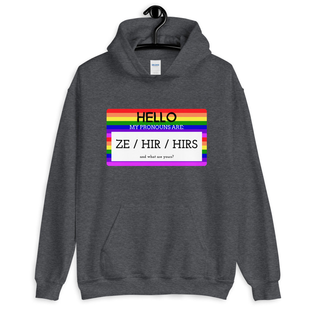 Hello My Pronouns Are Ze / Hir / Hirs Unisex Hoodie