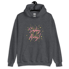 Sashay Away Unisex Hoodie
