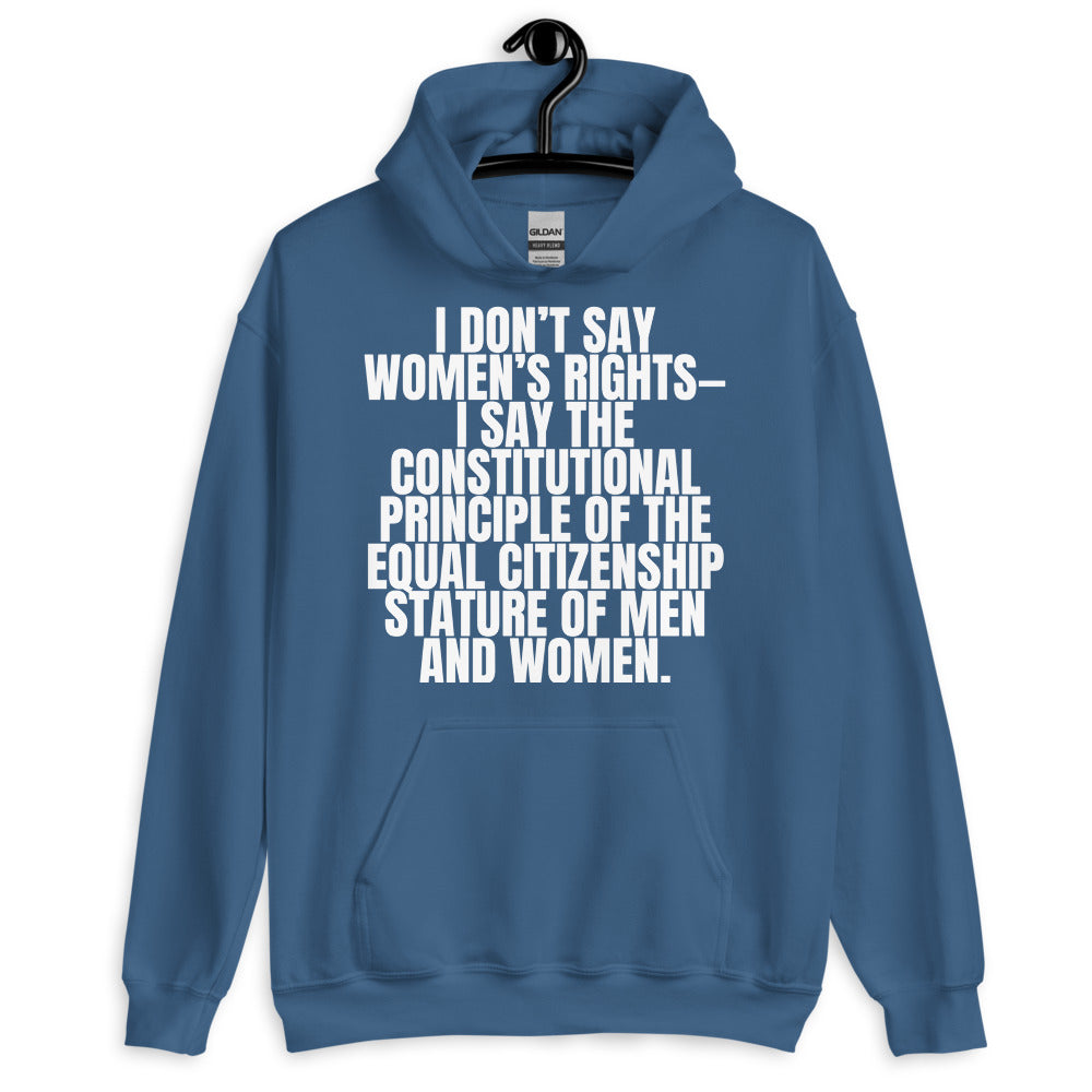 I Don't Say Women's Rights Unisex Hoodie