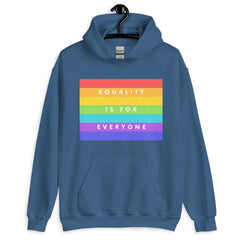 Equality Is For Everyone Unisex Hoodie