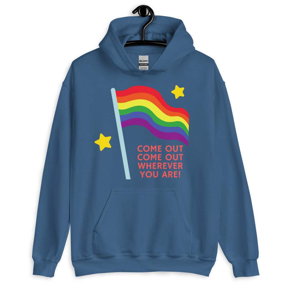 Come Out Come Out Unisex Hoodie