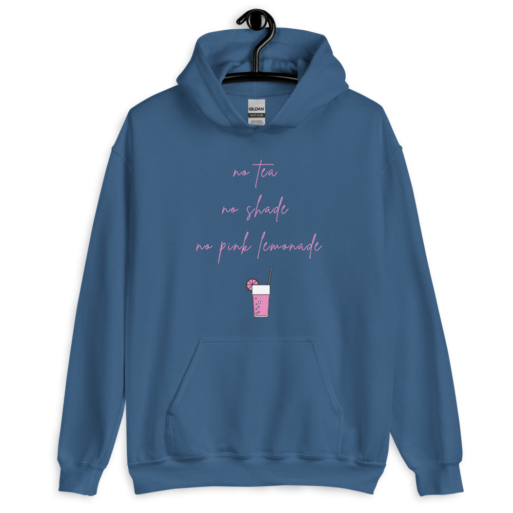 No Tea No Shade No Pink Lemonade Unisex Hoodie
