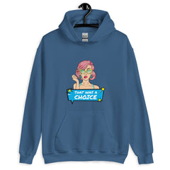 That Was A Choice Unisex Hoodie