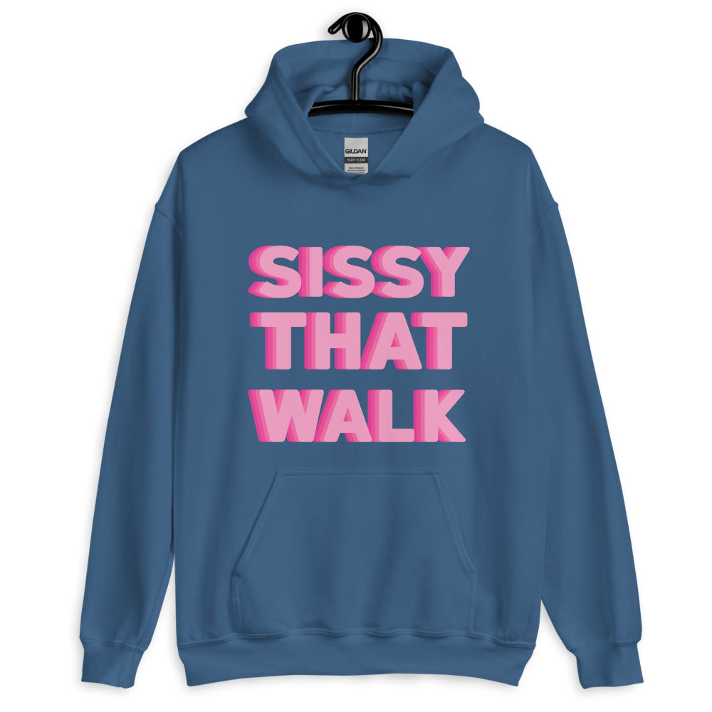 Sissy That Walk Unisex Hoodie