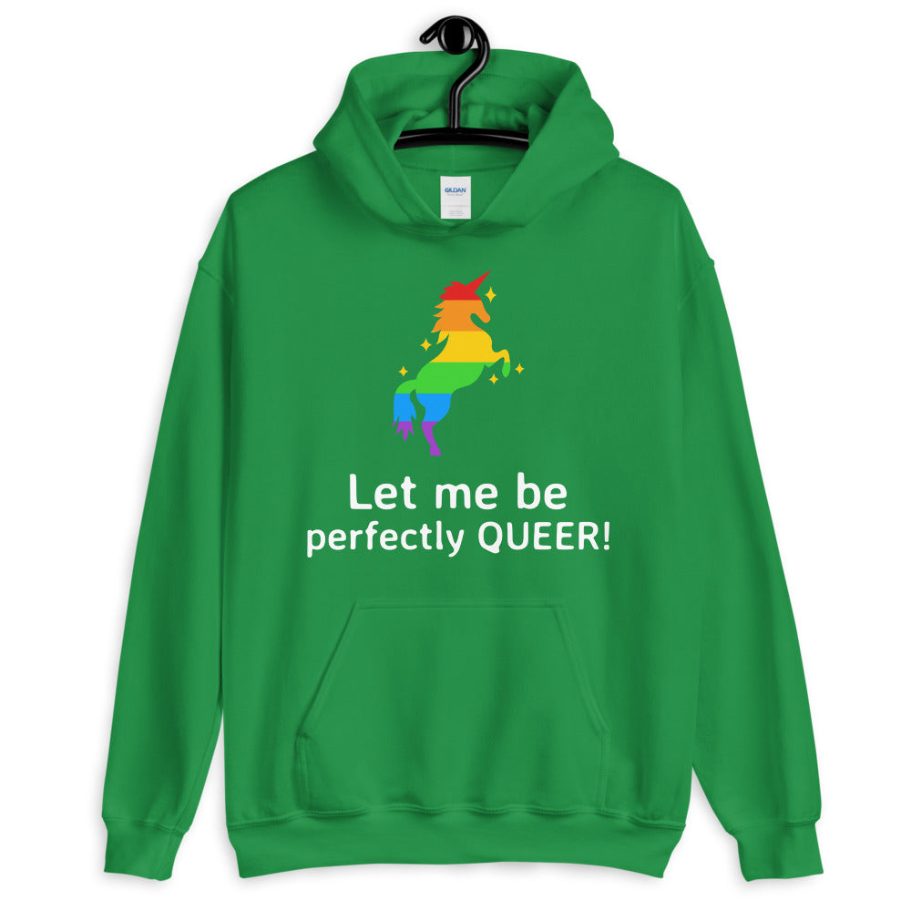 Let Me Be Perfectly Queer Unisex Hoodie