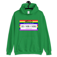 Hello My Pronouns Are Ze / Hir / Hirs Unisex Hoodie