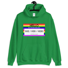 Hello My Pronouns Are She / Her / Hers Unisex Hoodie